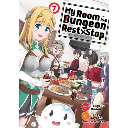 My Room Is a Dungeon Rest Stop (Manga) Vol. 7