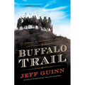 Buffalo Trail: A Novel of the American West