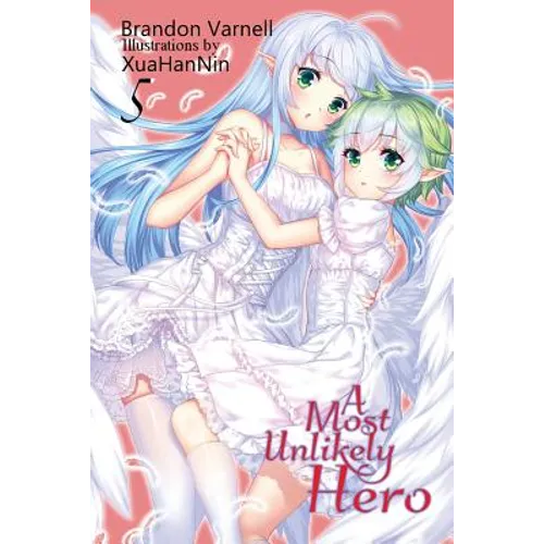 A Most Unlikely Hero, Volume 5: A Sci-Fi Harem Light Novel