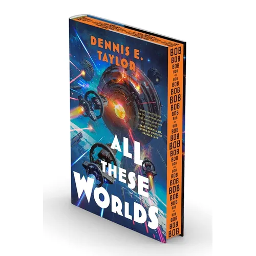 All These Worlds: Bobiverse: Book 3