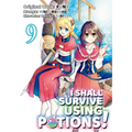 I Shall Survive Using Potions (Manga) Volume 9: Volume 9