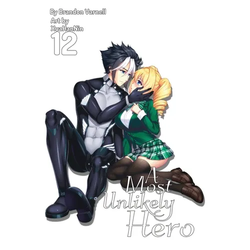 A Most Unlikely Hero, Volume 12 (Light Novel)