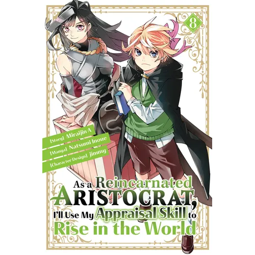 As a Reincarnated Aristocrat, I'll Use My Appraisal Skill to Rise in the World 8(manga)