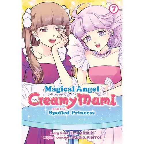 Magical Angel Creamy Mami and the Spoiled Princess Vol. 7