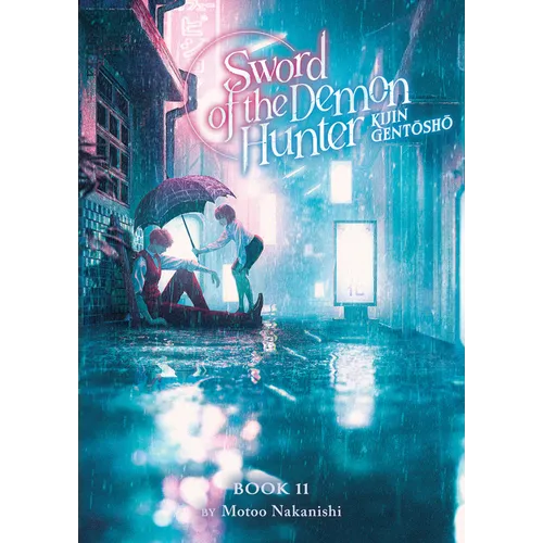 Sword of the Demon Hunter: Kijin Gentosho (Light Novel) Vol. 11
