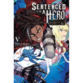 Sentenced to Be a Hero, Vol. 5 (Light Novel): The Prison Records of Penal Hero Unit 9004