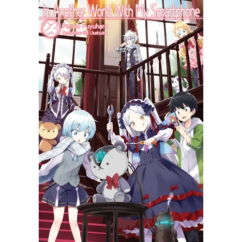 In Another World with My Smartphone: Volume 23 (Light Novel): Volume 23