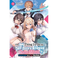 The Only Thing I'd Do in a No-Boys-Allowed Game World, Vol. 1 (Novel): Reincarnated as a Yuri Ship-Sinker