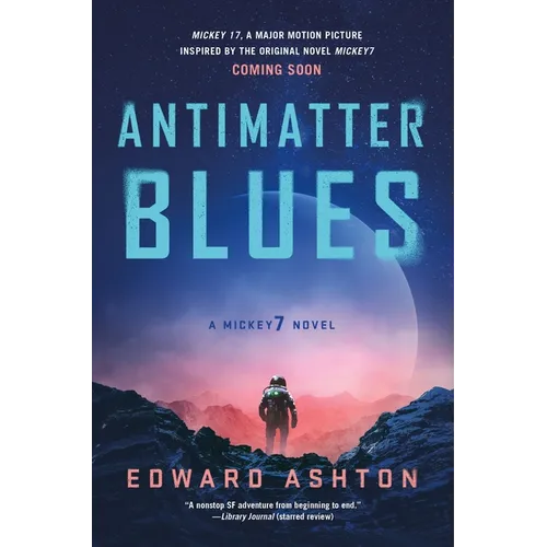 Antimatter Blues: A Mickey7 Novel