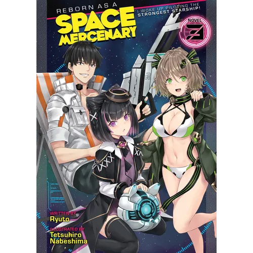 Reborn as a Space Mercenary: I Woke Up Piloting the Strongest Starship! (Light Novel) Vol. 3