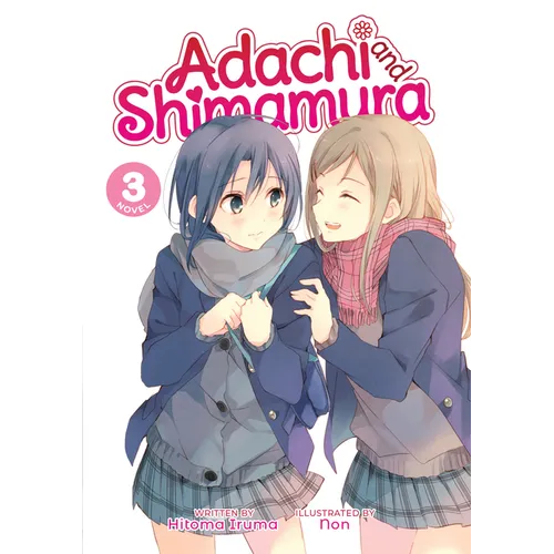 Adachi and Shimamura (Light Novel) Vol. 3