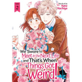 We Swore to Meet in the Next Life and That's When Things Got Weird! Vol. 2