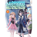 As a Reincarnated Aristocrat, I'll Use My Appraisal Skill to Rise in the World 4 (Light Novel)