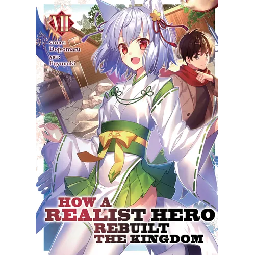 How a Realist Hero Rebuilt the Kingdom (Light Novel) Vol. 7