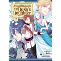 Accomplishments of the Duke's Daughter (Light Novel) Vol. 7