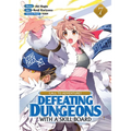 Call to Adventure! Defeating Dungeons with a Skill Board (Manga) Vol. 7