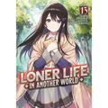 Loner Life in Another World (Light Novel) Vol. 13