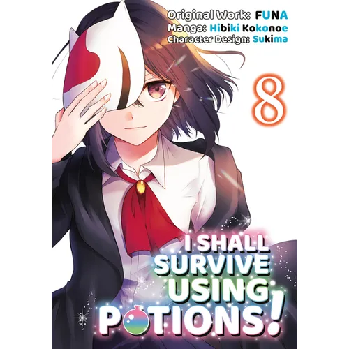 I Shall Survive Using Potions (Manga) Volume 8: Volume 8