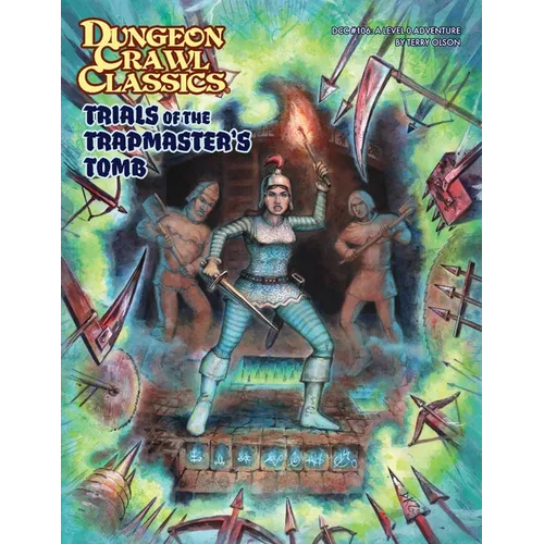 Dungeon Crawl Classics #106: Trials of the Trapmaster's Tomb
